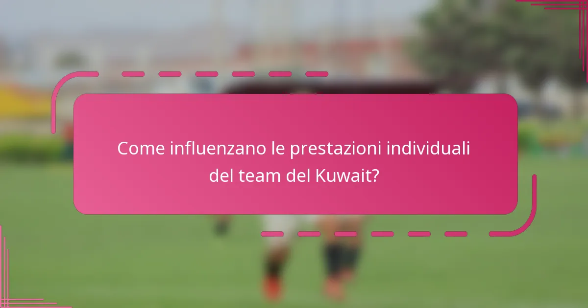 Come influenzano le prestazioni individuali del team del Kuwait?